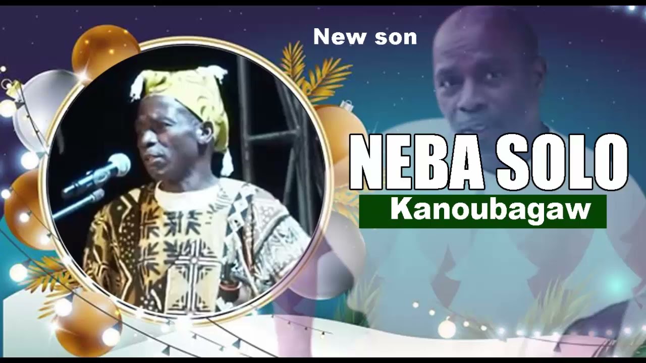 NEBA SOLO_KANOUBAGAW_SON