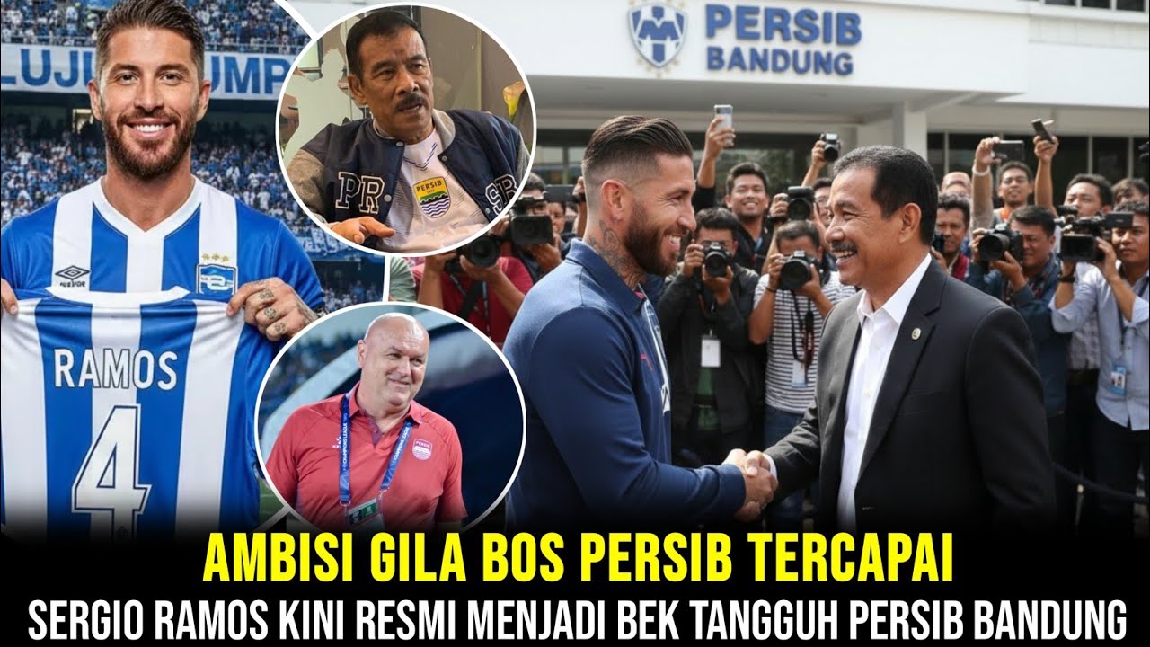 SIAP GUNCANG ASIA! AMBISI GILA BOS PERSIB TERCAPAI, SERGIO RAMOS RESMI JADI BEK TANGGUH PERSIB