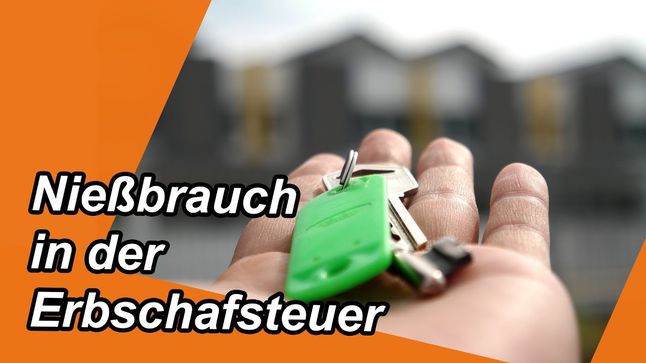Nießbrauch in der Erbschaft-/Schenkungsteuer