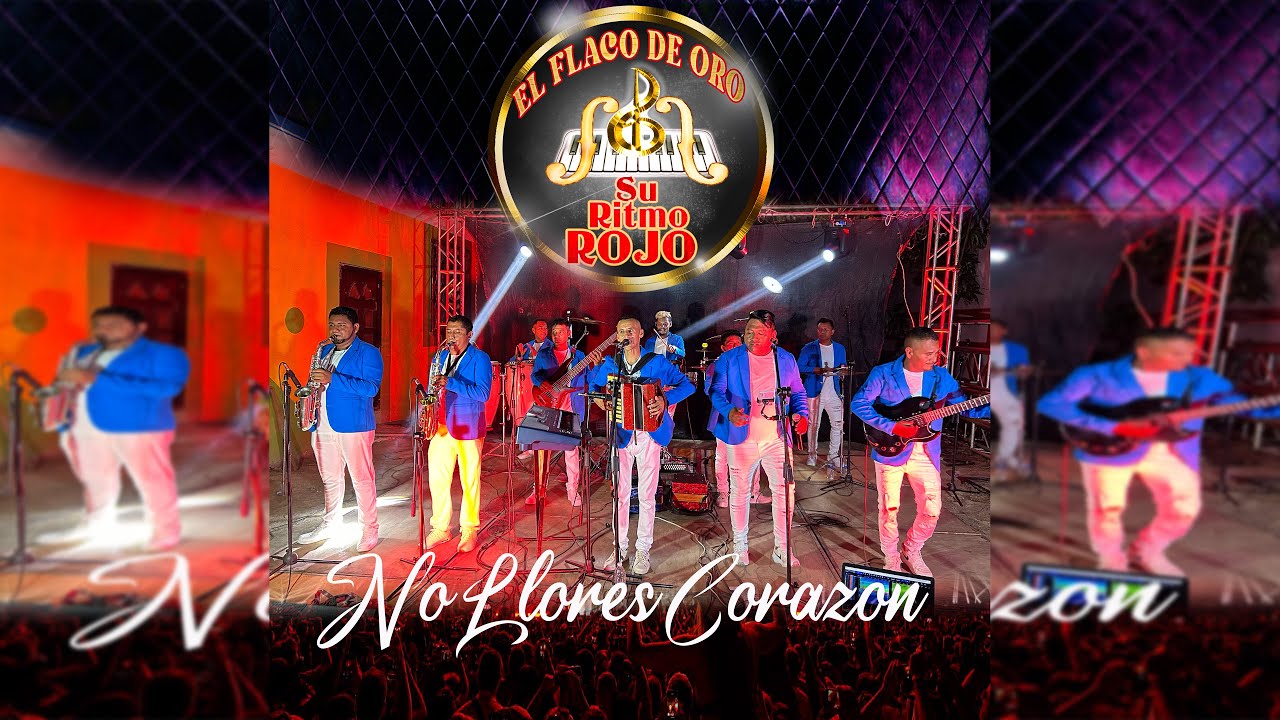 El Flaco de Oro y su Ritmo Rojo-No Llores Corazon
