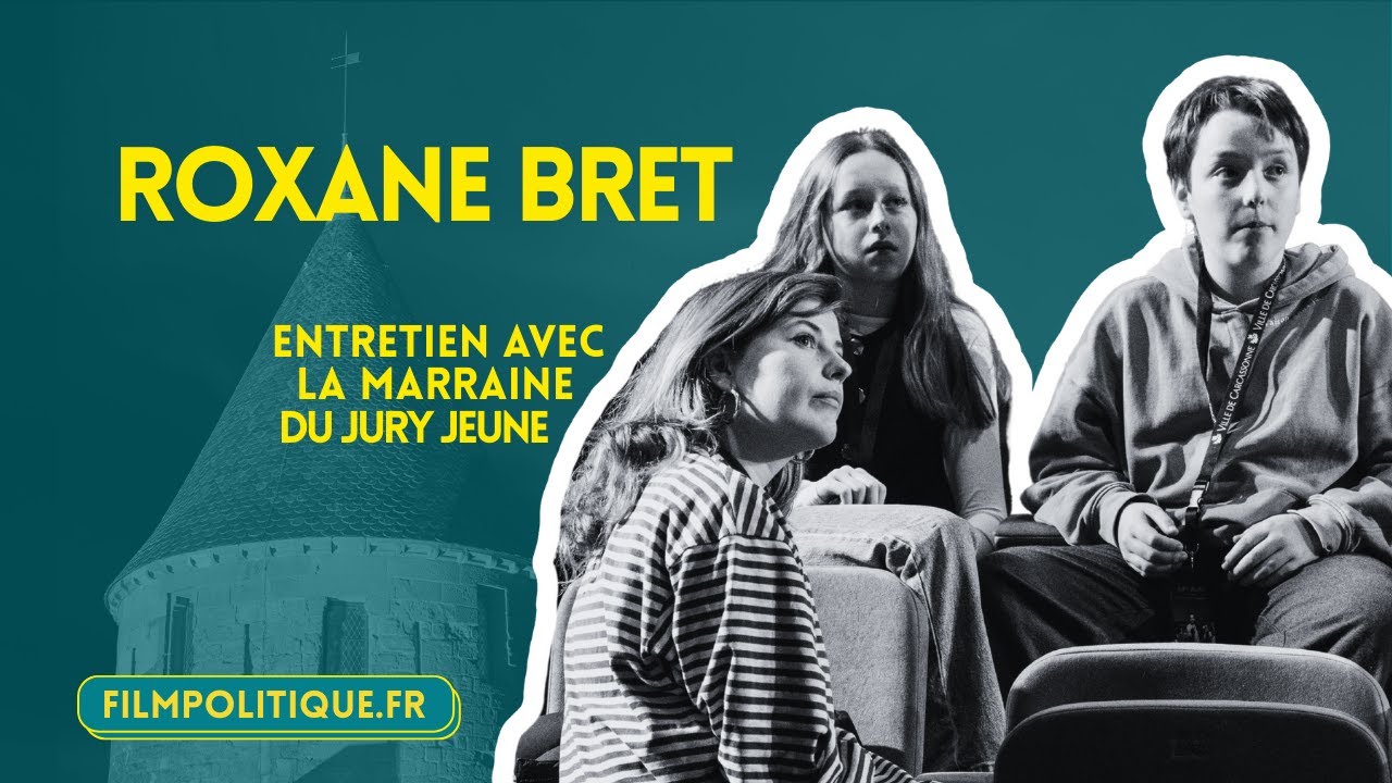 Entretien avec Roxane Bret  | Jury Jeune au Festival International du Film Politique