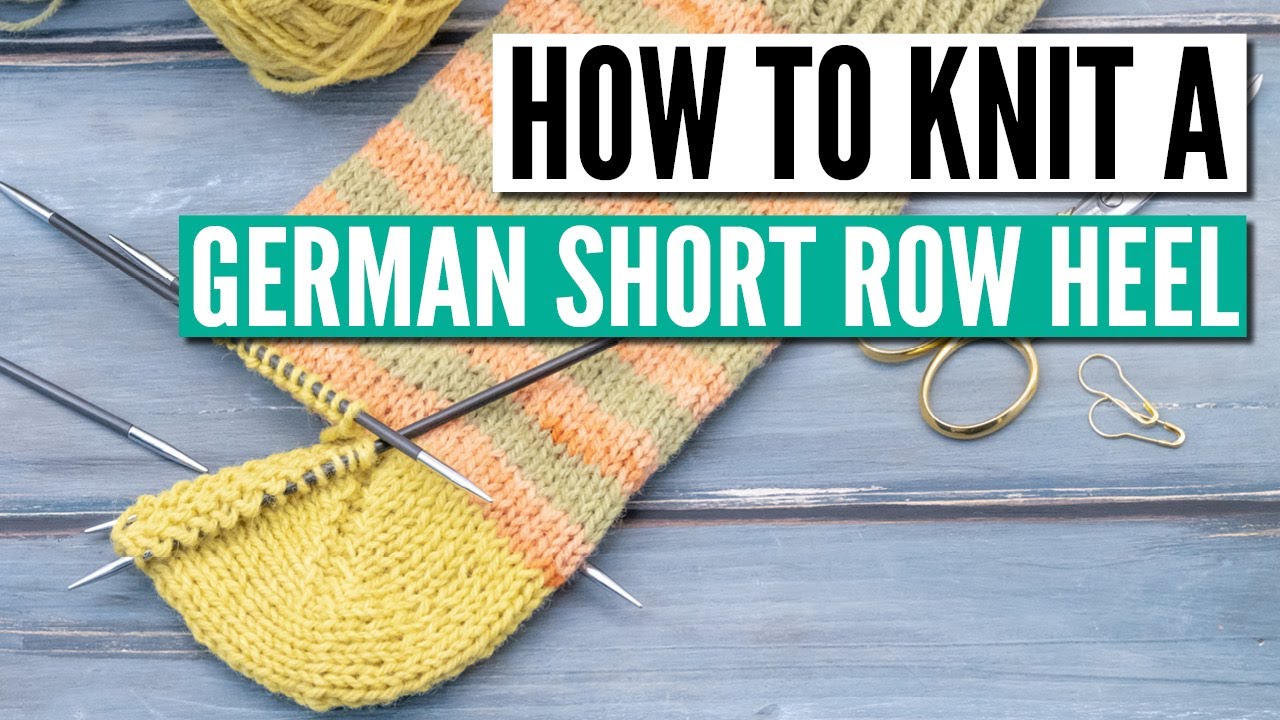 How to knit a German short row heel - Step by step instructions
