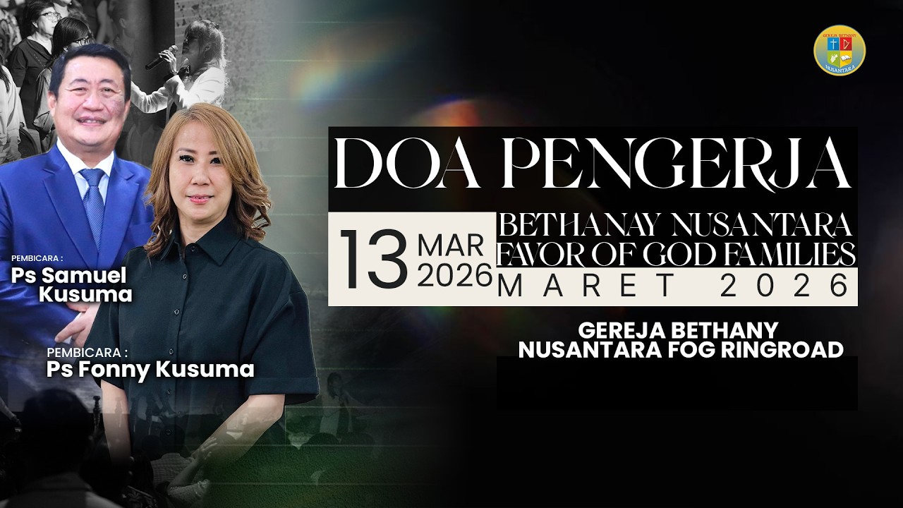 Doa Pengerja Gereja Bethany Nusantara Favor Of God Families | Ps Samuel Kusuma & Ps Fonny Kusuma