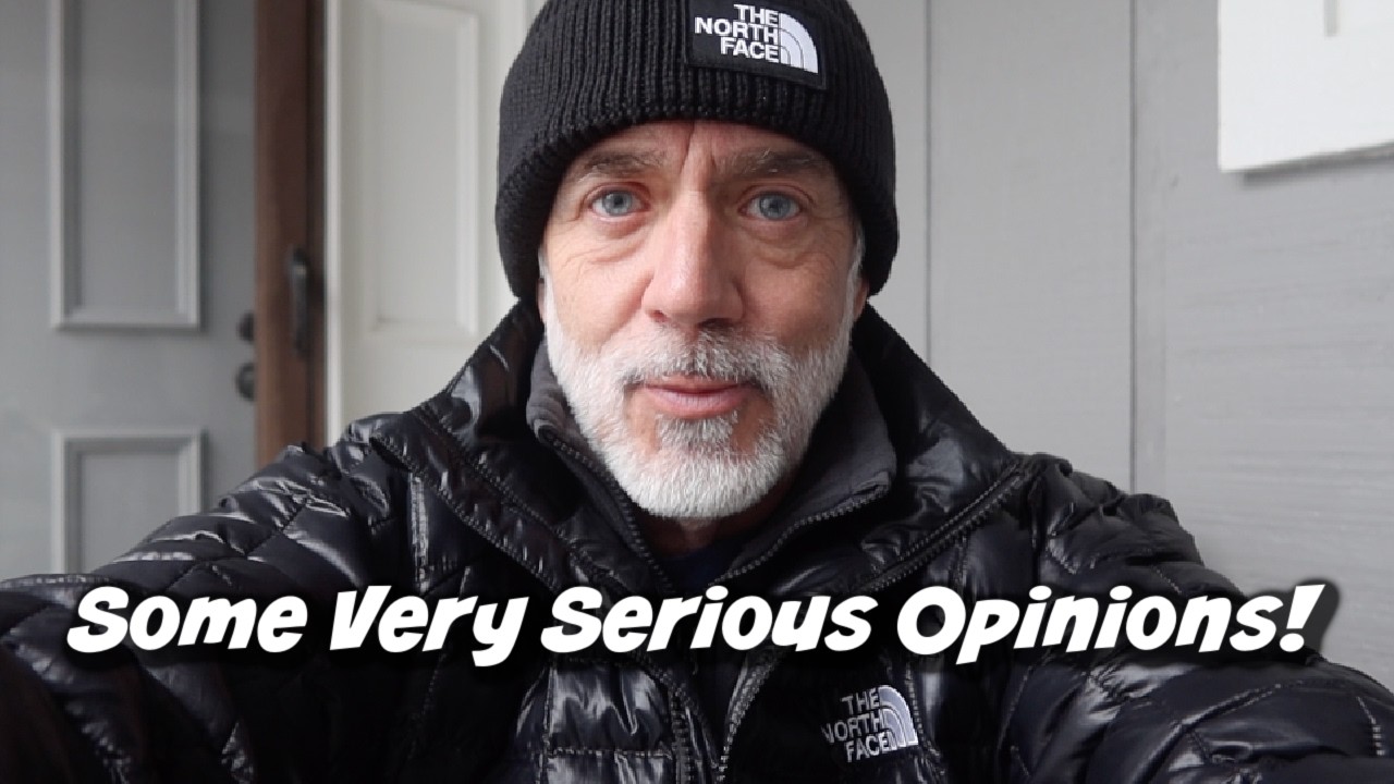 SOME VERY SERIOUS OPINIONS!