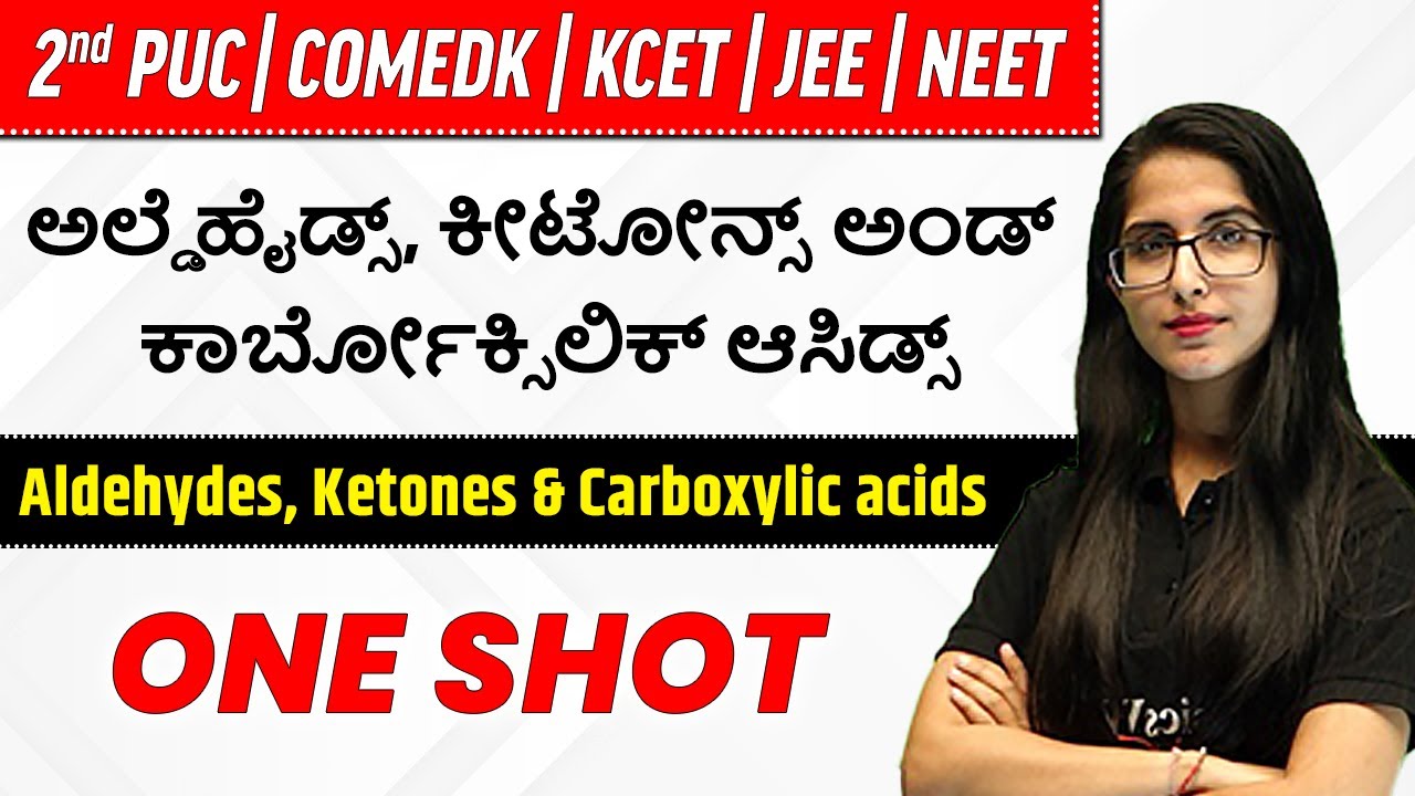 Aldehydes, Ketones & Carboxylic Acids in ಕನ್ನಡ | Full Chapter in One Video | 2nd PUC/KCET/NEET/JEE