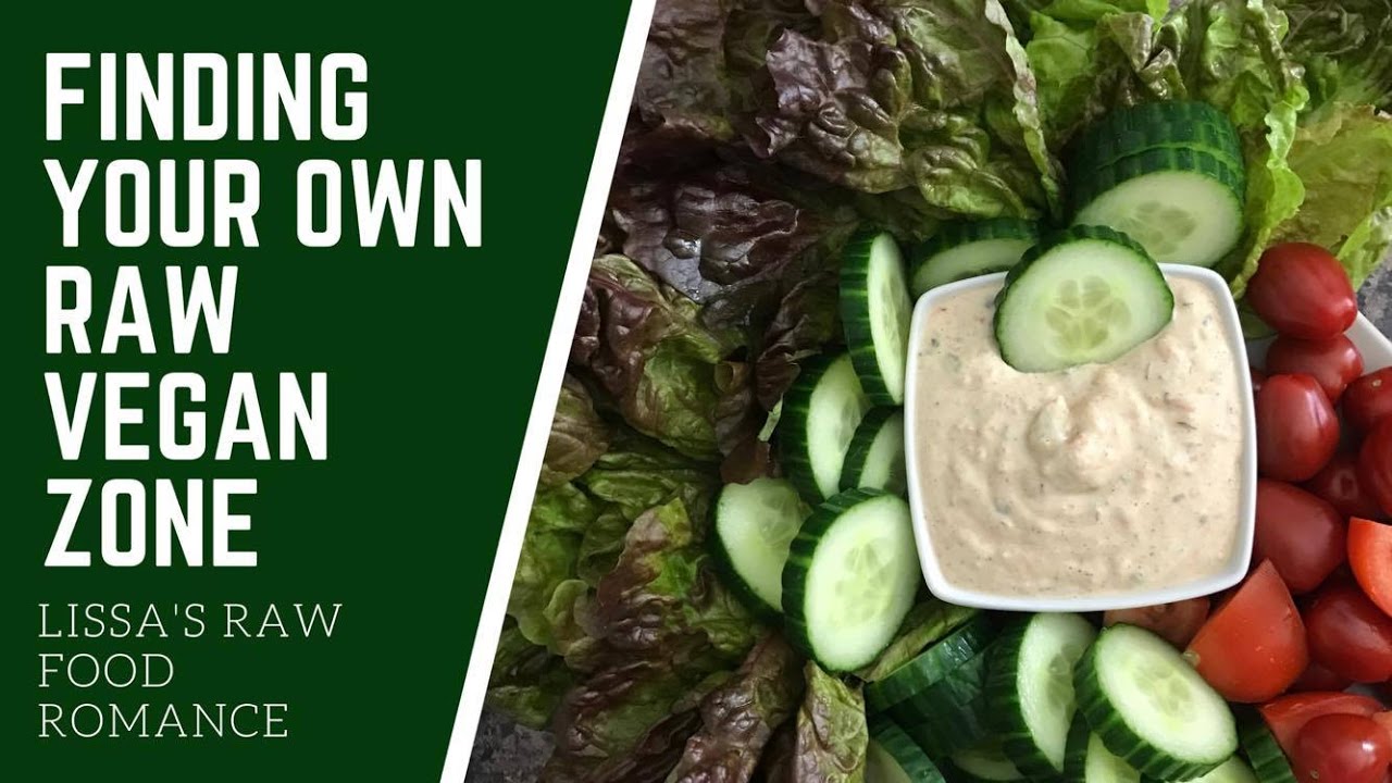 FINDING YOUR OWN PERSONAL RAW VEGAN ZONE || LISSA'S RAW FOOD ROMANCE
