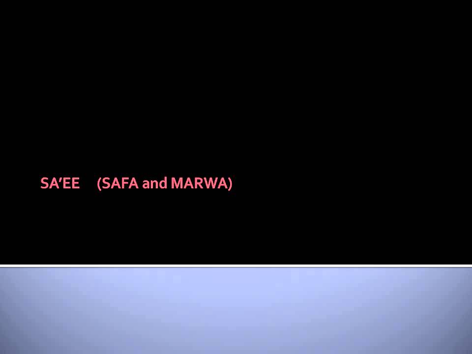 SA'EE (SAFA and MARWA) - English - Created by Fahim Akthar Ullal