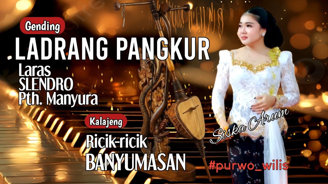LADRANG PANGKUR || Lrs. Slendo ptt. Manyura || RICIK-RICIK BANYUMASAN || SISKA ARUM.
