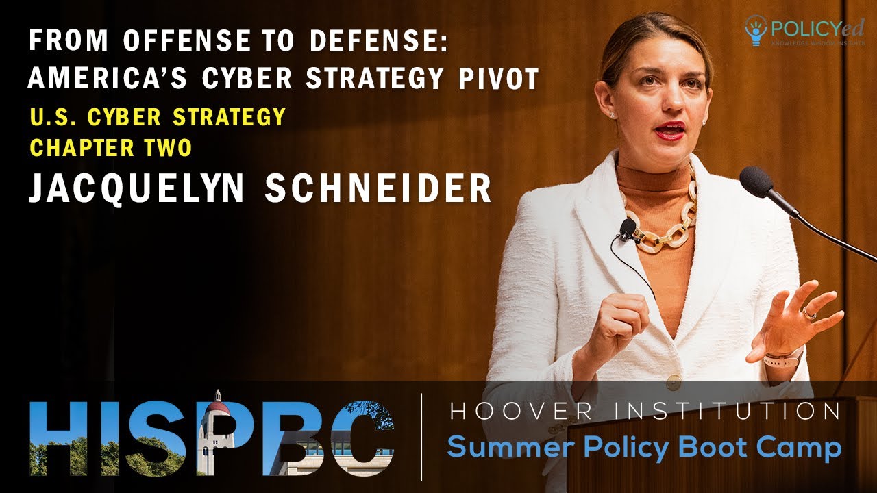 From Offense to Defense: America&rsquo;s Cyber Strategy Pivot | HISPBC Ch.2 (Schneider)