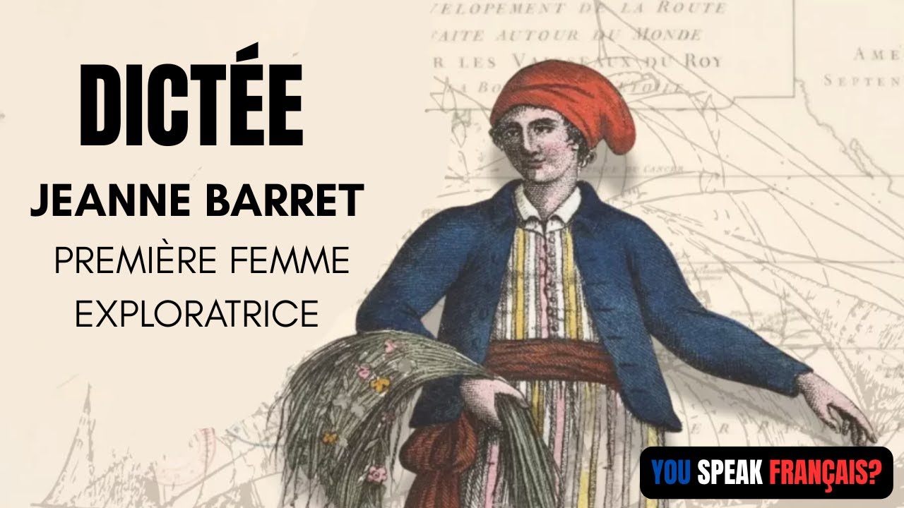 Dictée C1 - SÉRIE : Destins de femmes d’exception - JEANNE BARRET