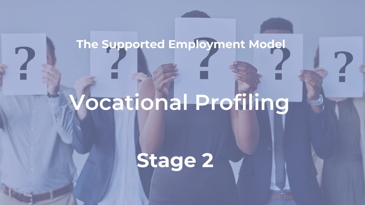 Vocational Profile and Action Planning; The Supported Employment Model