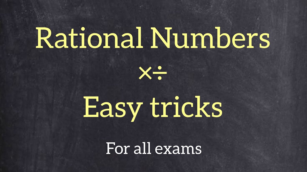 Rational numbers ×÷ easytricks