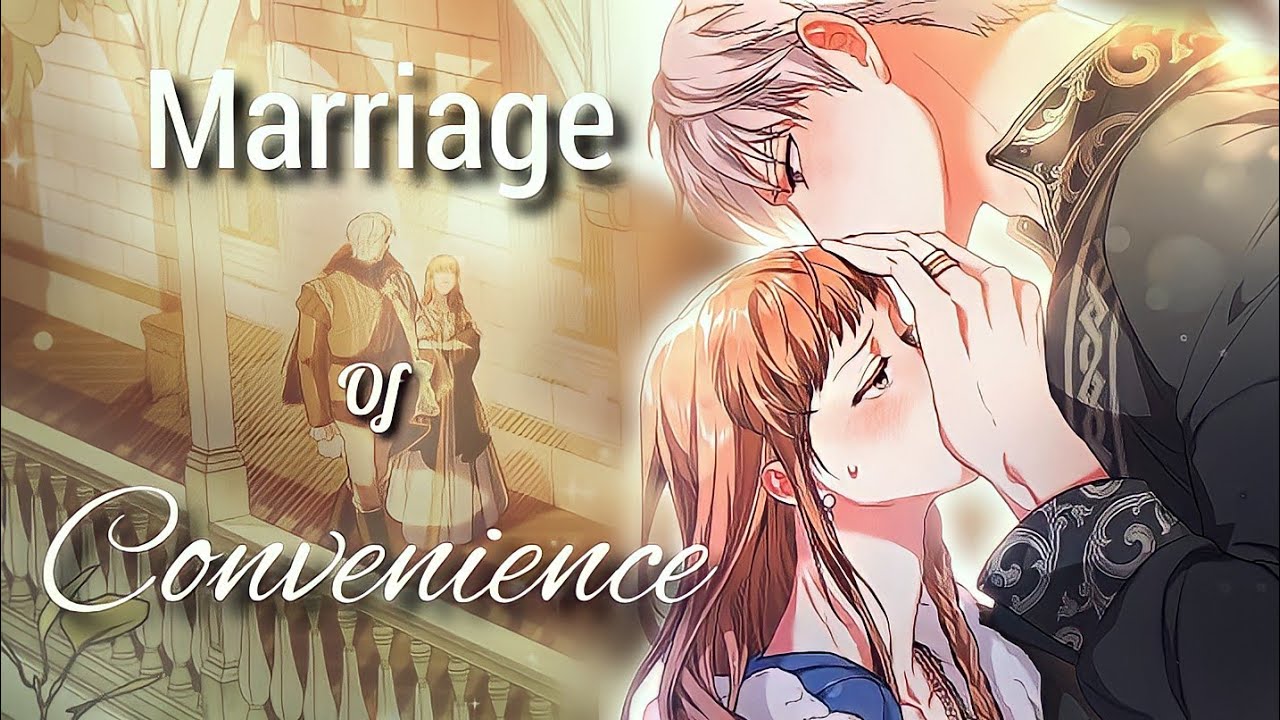Marriage Of Convenience🌼 ( UNCONDITIONALLY ｡♡‿♡｡)