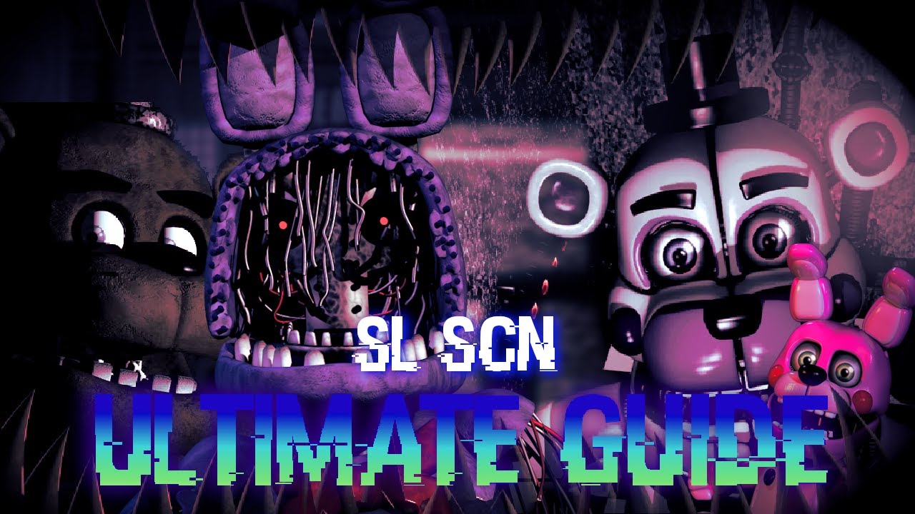 The ULTIMATE SISTER LOCATION: SUPER CUSTOM NIGHT GUIDE (1/2)