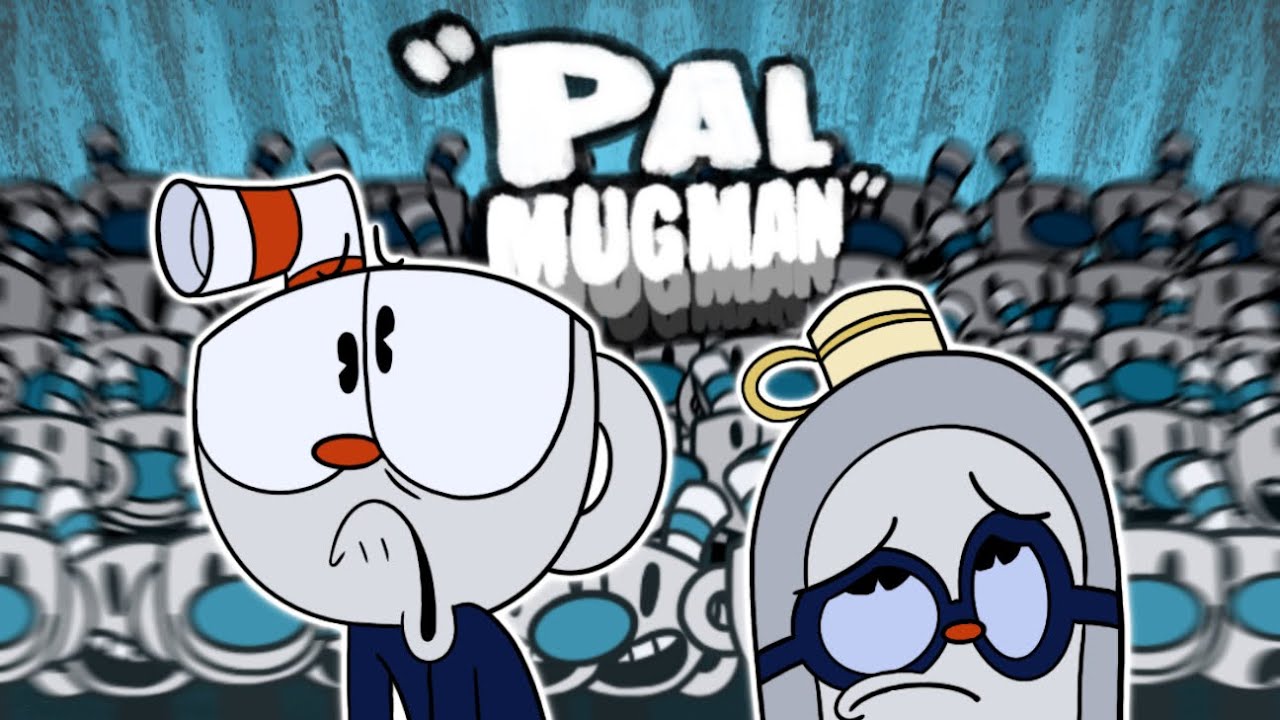 CupToons - Pilot: Pal Mugman