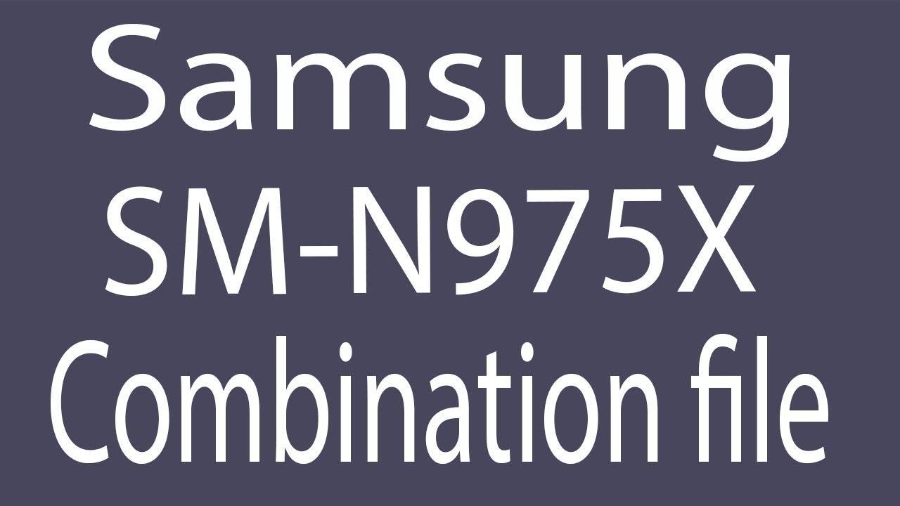 Download Samsung SM-N975X Combination File | Firmware | Flash File