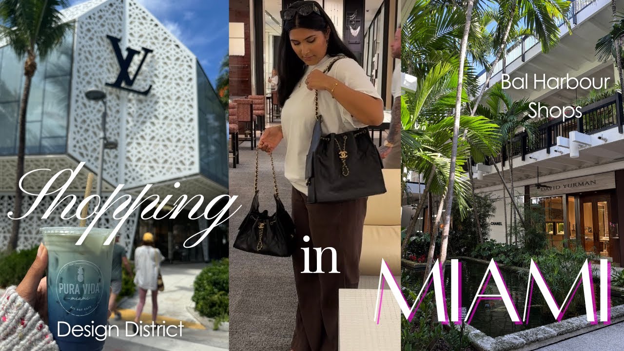 Shopping in Miami | Design District + Bal Harbour Shops