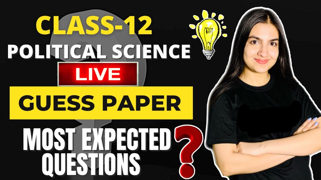 Class-12 Political Science Guess Paper/ Practice Paper | Live at 1 pm | Most expected questions