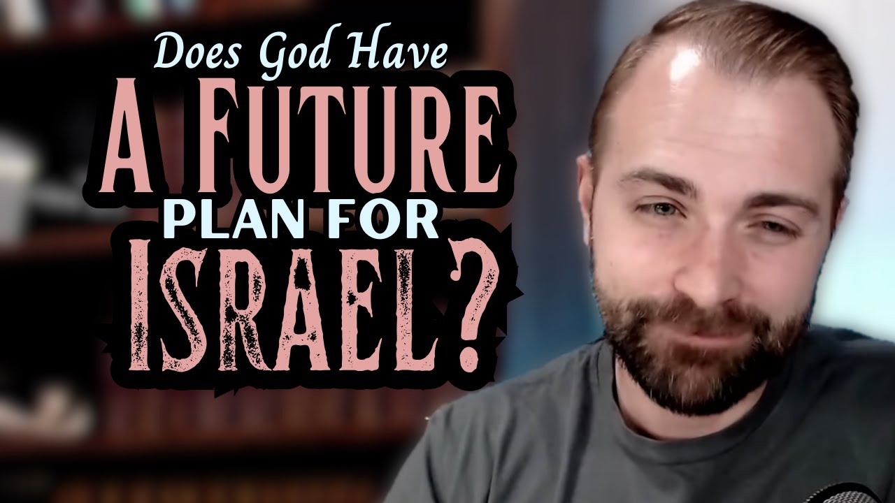 13. Explaining Revelation 7: The 144,000 & God's Future Plan for Israel