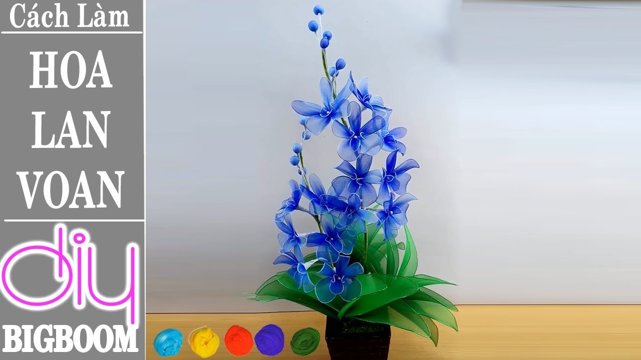 Hướng dẫn cách tự làm 1 Bình Hoa Lan bằng vải voan đơn giản để trang trí