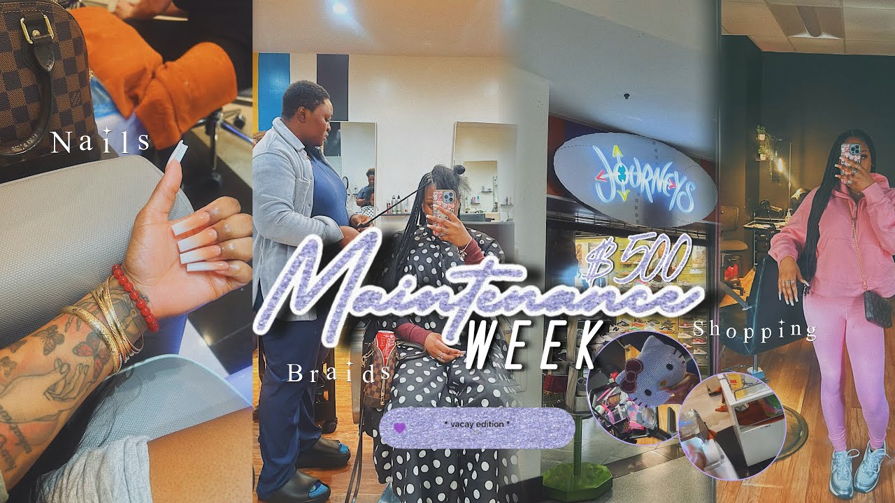 $500 maintenance week: VACATION EDITION⋆.˚ 𓇼 *chaotic asf* | new camera + knotless braids + shopping