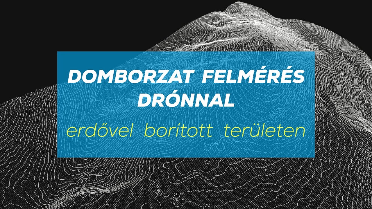 Drónos domborzat felmérés és kiértékelés