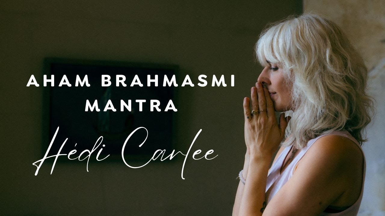Aham Brahmasmi - Live mantra music by Hédi Carlee