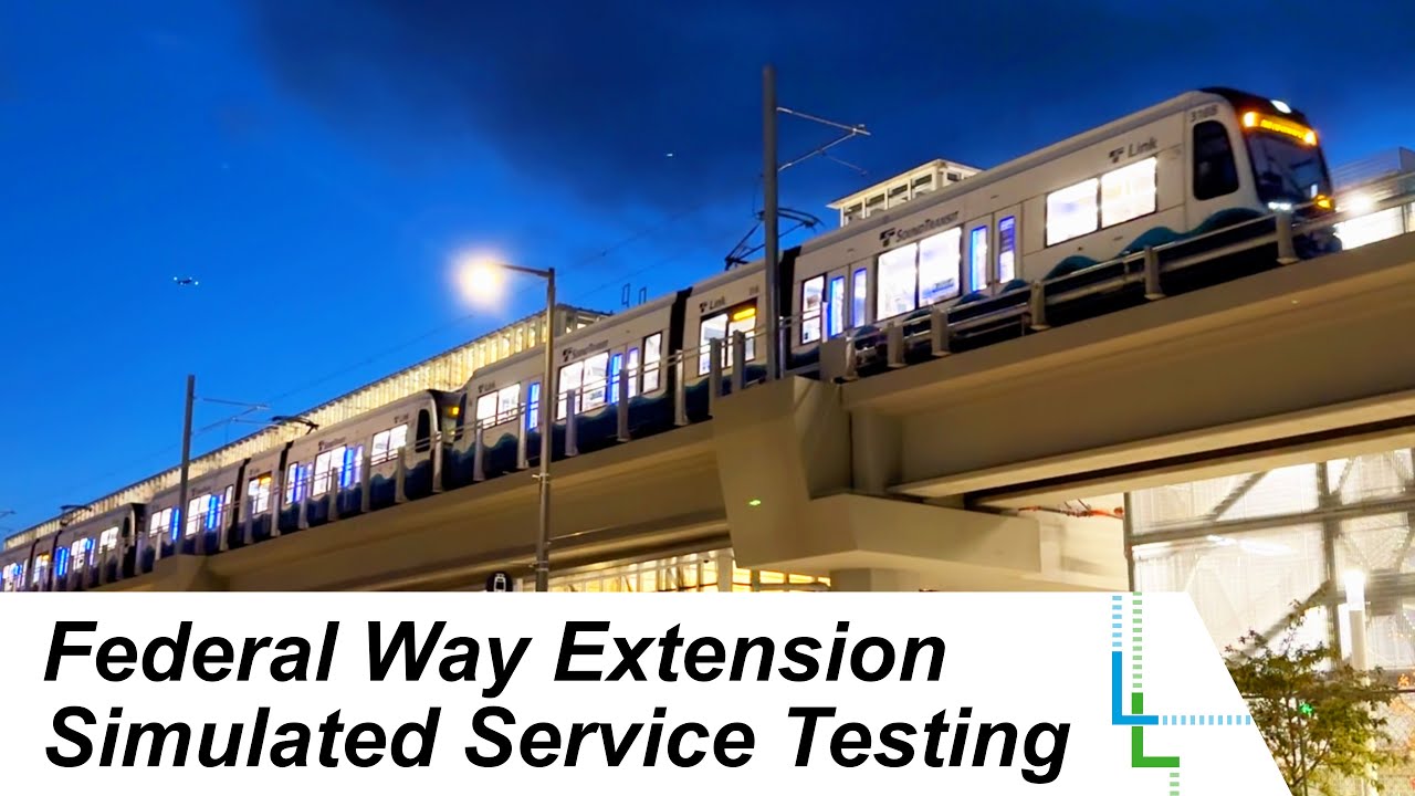 Federal Way Link Extension - Simulated Service Testing