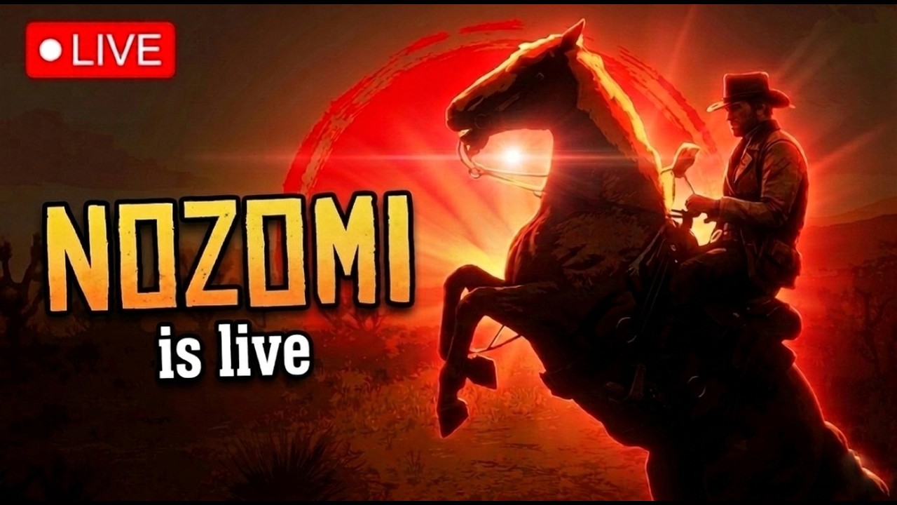 PLAYING RDR2 | NOZOMI