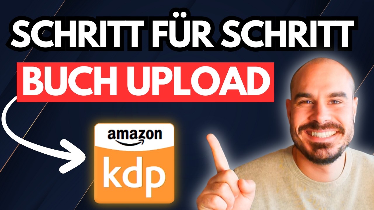 Amazon KDP Buch richtig hochladen (Schritt-für-Schritt-Anleitung)