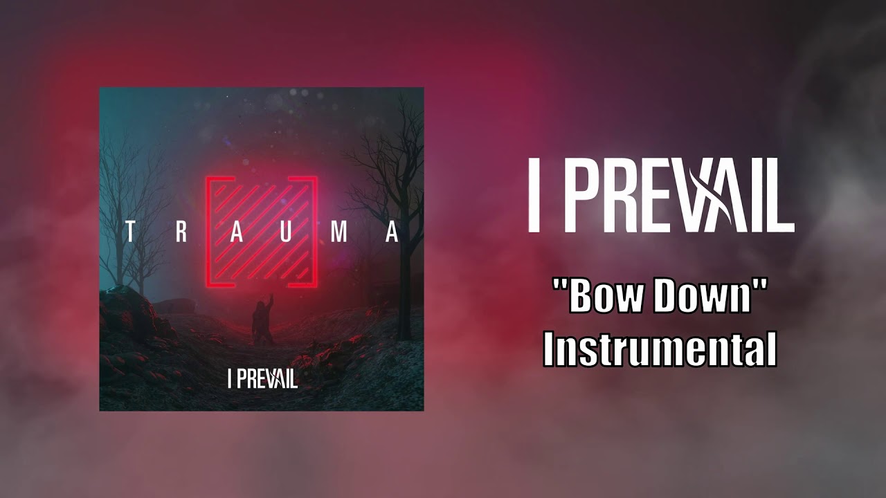 I Prevail - Bow Down Instrumental (Studio Quality)