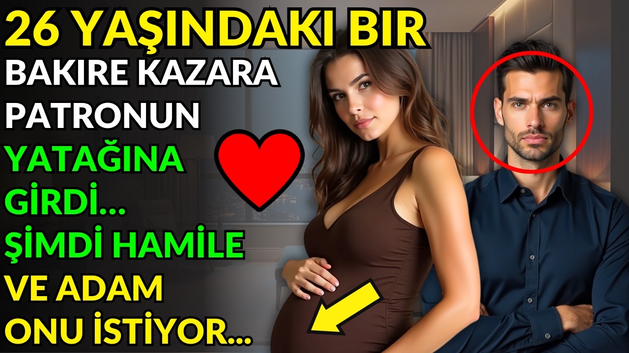26 YAŞINDAKI BIR BAKIRE KAZARA PATRONUN YATAĞINA GİRDİ… ŞİMDİ HAMİLE VE ADAM ONU İSTİYOR