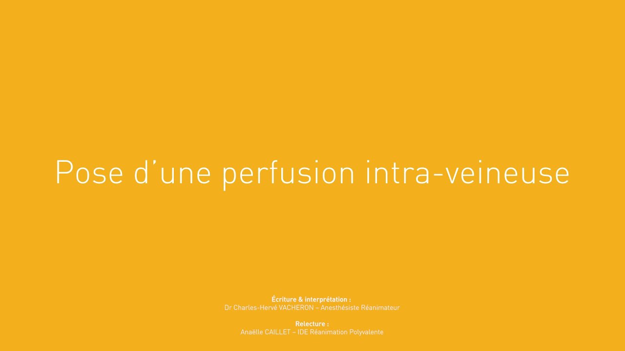 12 - Pose d'une perfusion intra-veineuse
