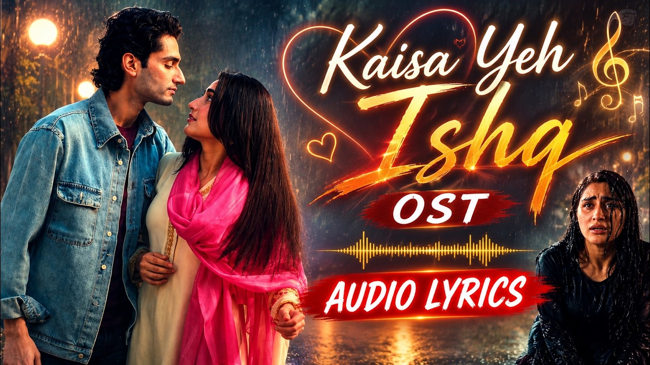 Kaisa Yeh Ishq | OST Audio Lyris | Ft. Zoha Tauqeer, Hashaam Khan, Saima Hussyn | Har Pal Geo