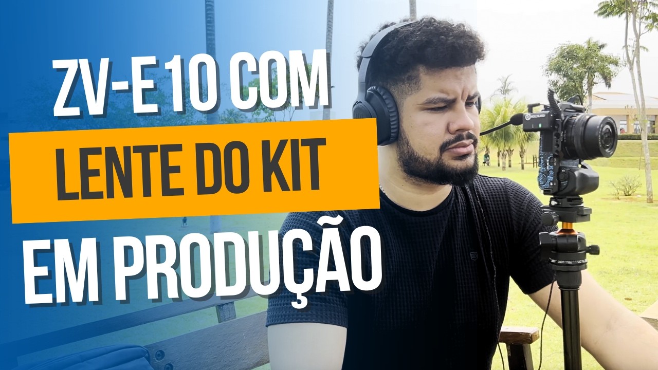 SONY ZVE10 É TÃO RUIM ASSIM? PRODUZINDO NA PRÁTICA [PT 02 VLOG BTS 04]