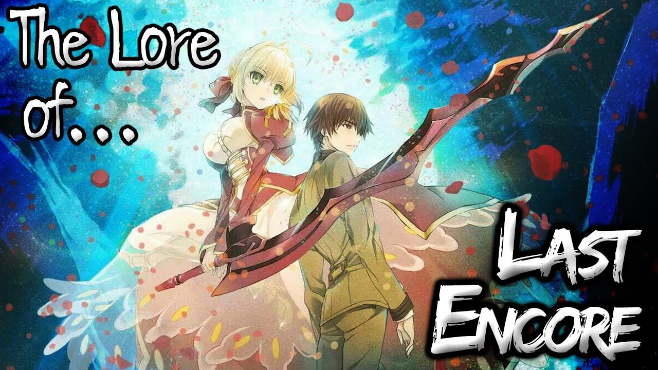 The Lore of Fate/Extra: Last Encore