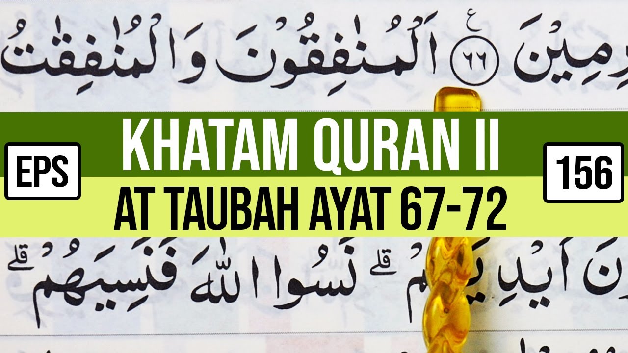 KHATAM QURAN II SURAH AT TAUBAH AYAT 67-72 TARTIL  BELAJAR MENGAJI PELAN PELAN EP 156