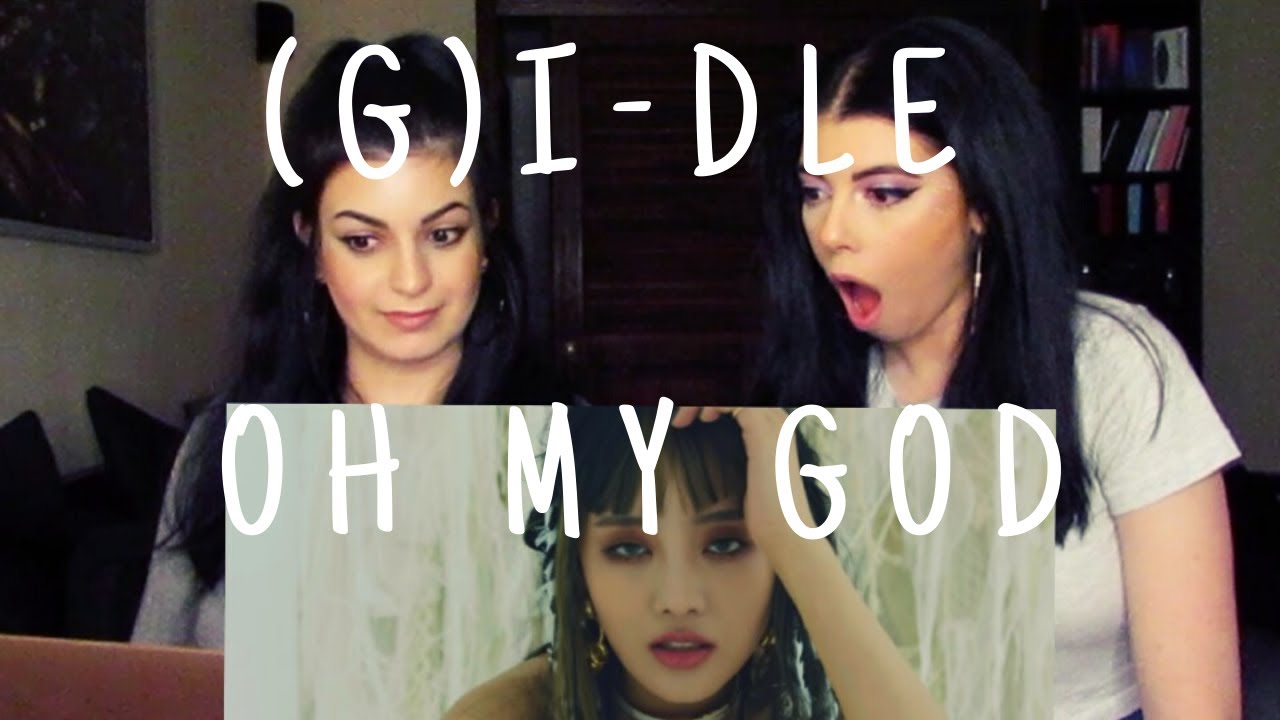 (G)I-DLE - OH MY GOD M/V | REACTION