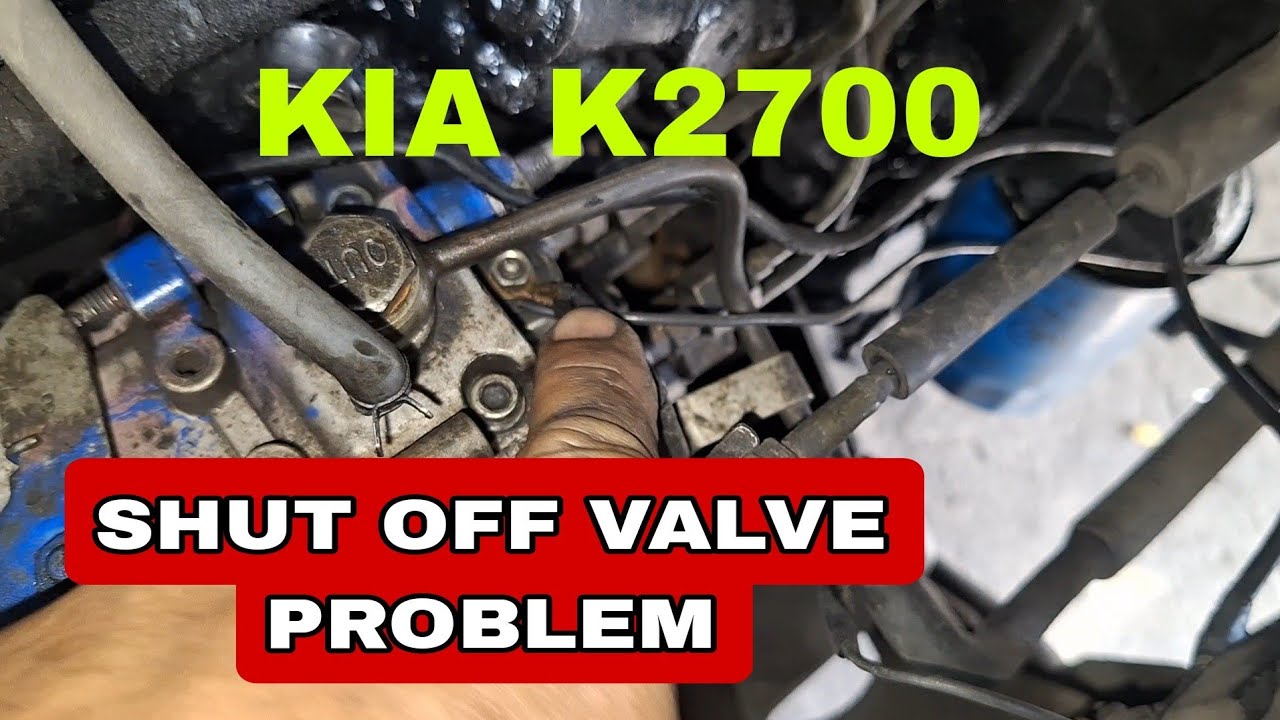 KIA K2700, Shut off valve Problem