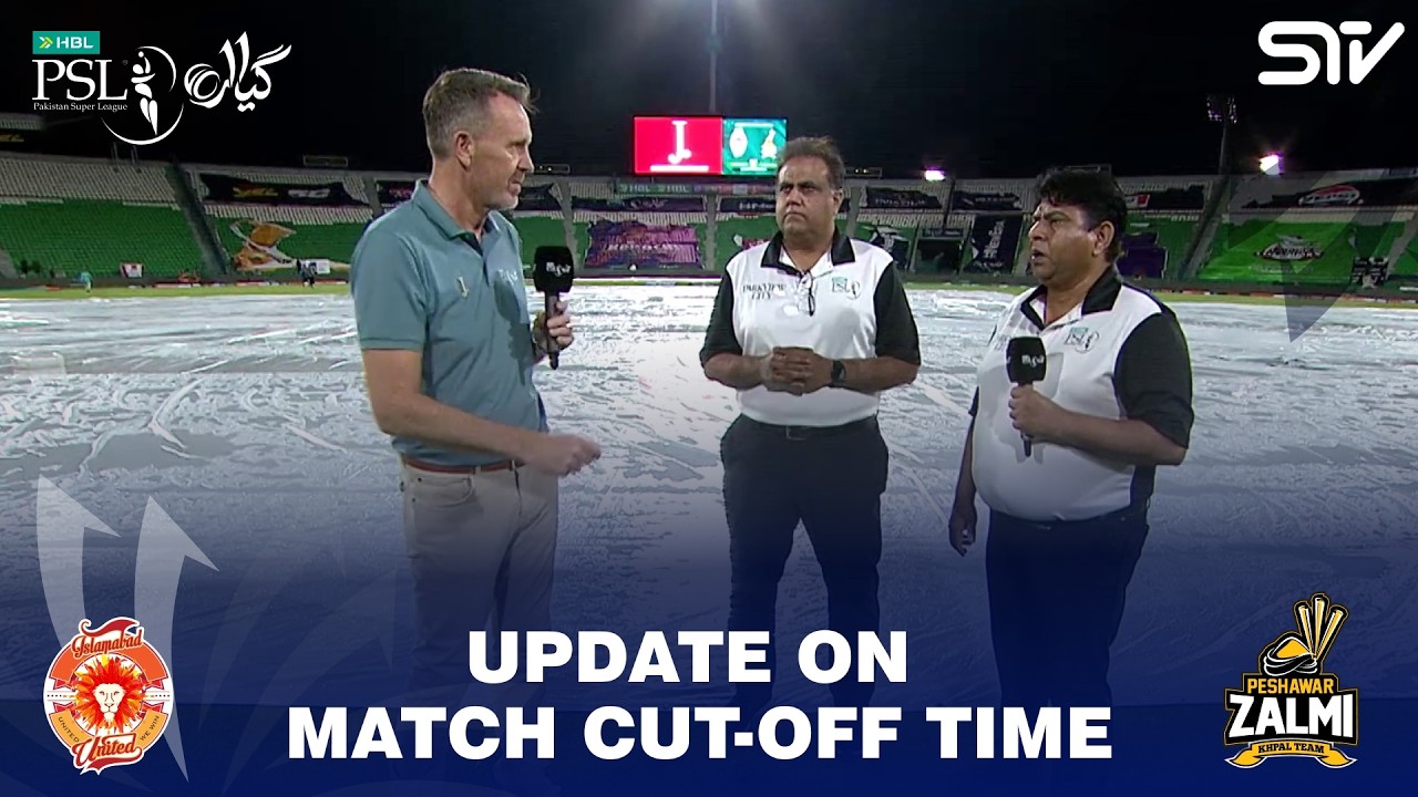 Update on conditions and match cut-off time | Islamabad United vs Peshawar Zalmi | HBL PSL 11 |MZB1J