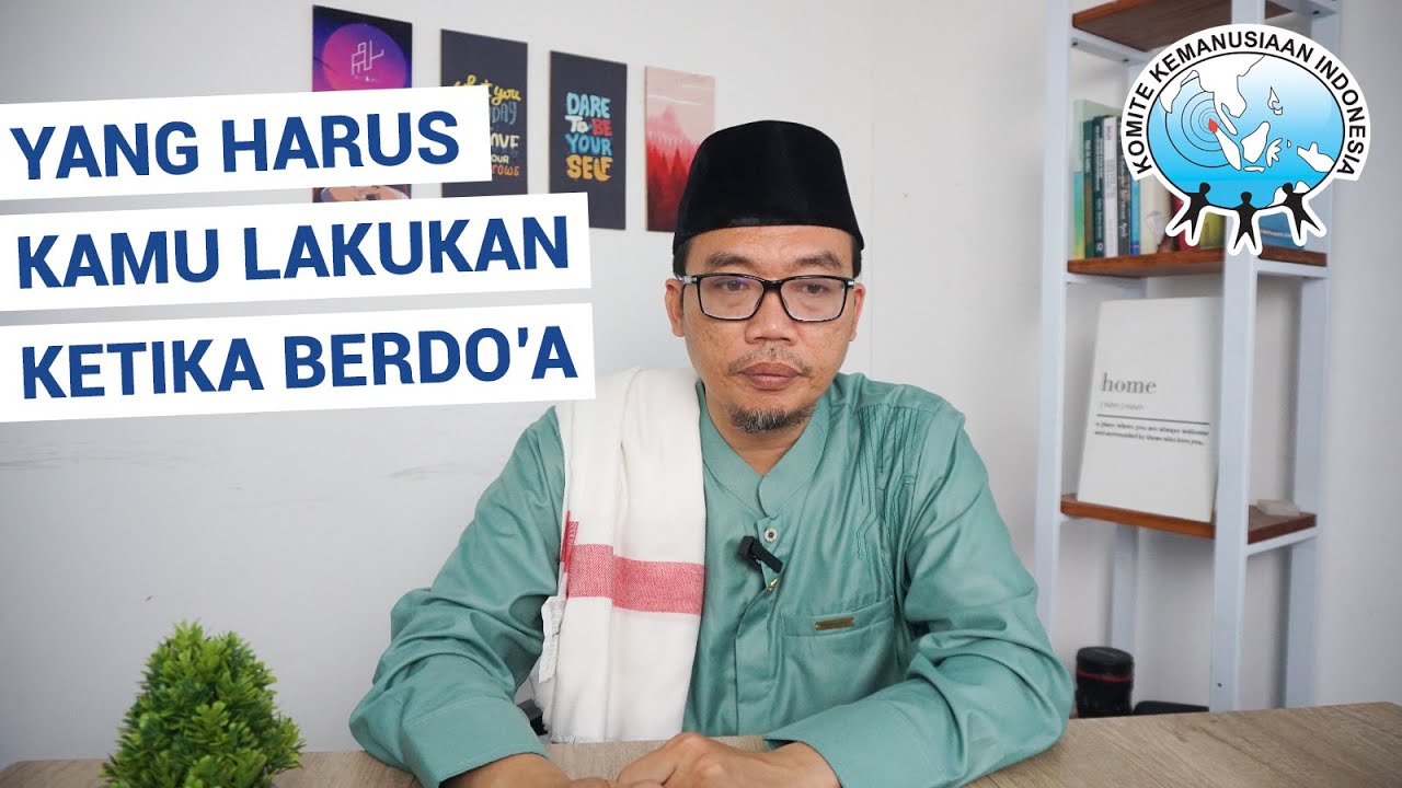 Adab-Adab Dan Waktu Yang Mustajab Dalam Do'a oleh Ust Ainun Najib, MA