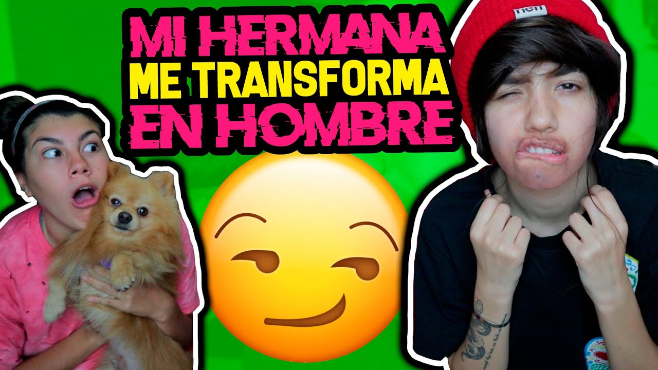 ME TRANSFORMO EN HOMBRE!