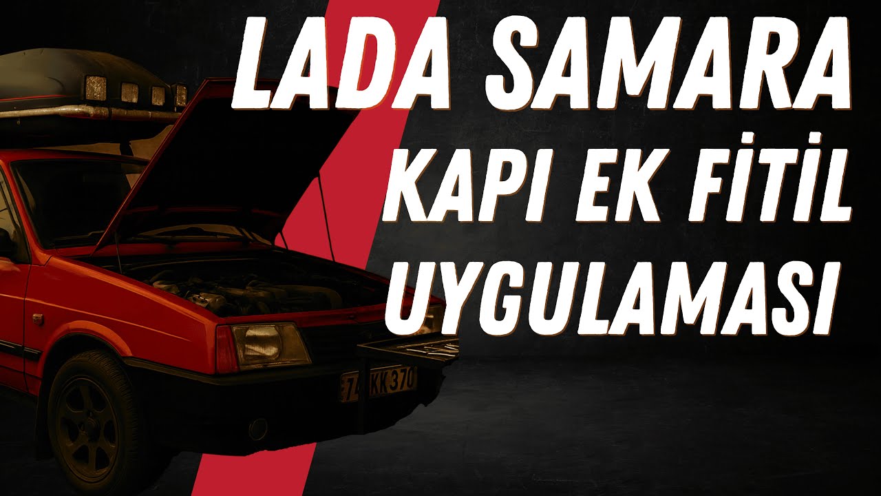 Lada Samara - Kapılardan su mu giriyor? Kapı ek fitil uygulaması belki faydalı olabilir