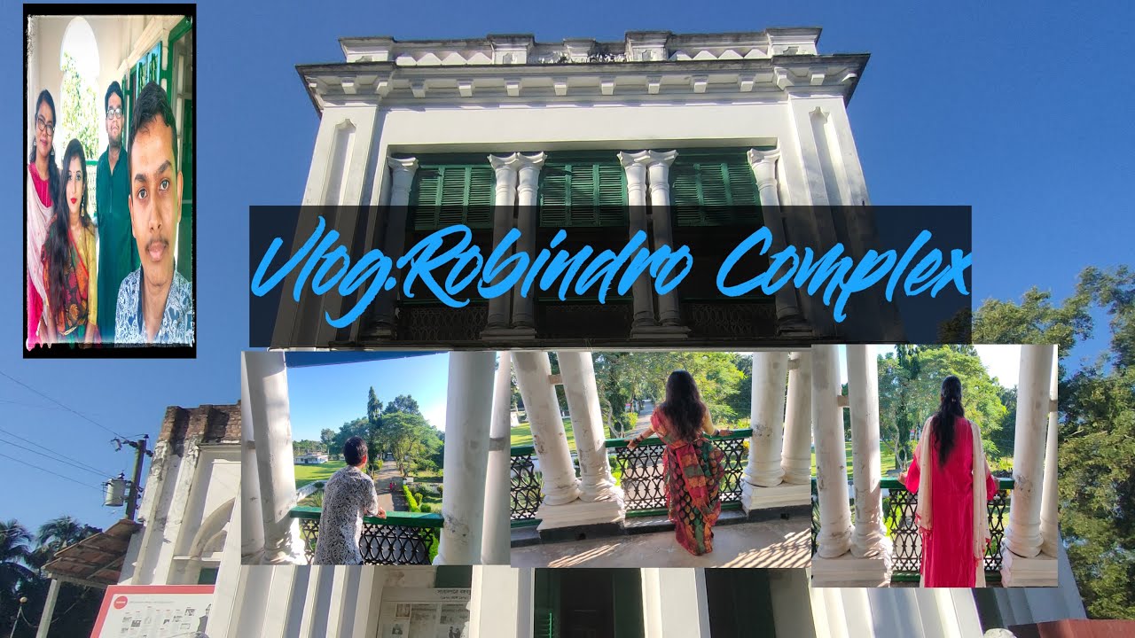 An Aesthetic Vlog:Robindro Complex
