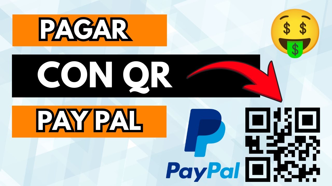 Como PAGAR con C&Oacute;DIGO QR en PAYPAL - Todo lo que debes saber