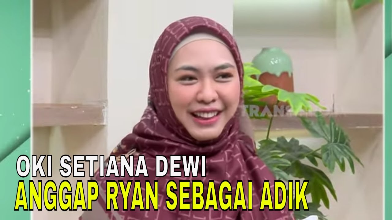 Meski Cerai Dengan Ricis, Oki Setiana Dewi Tetap Anggap Teuku Ryan Sebagai Adik |FYP(09/08/24)Part 3