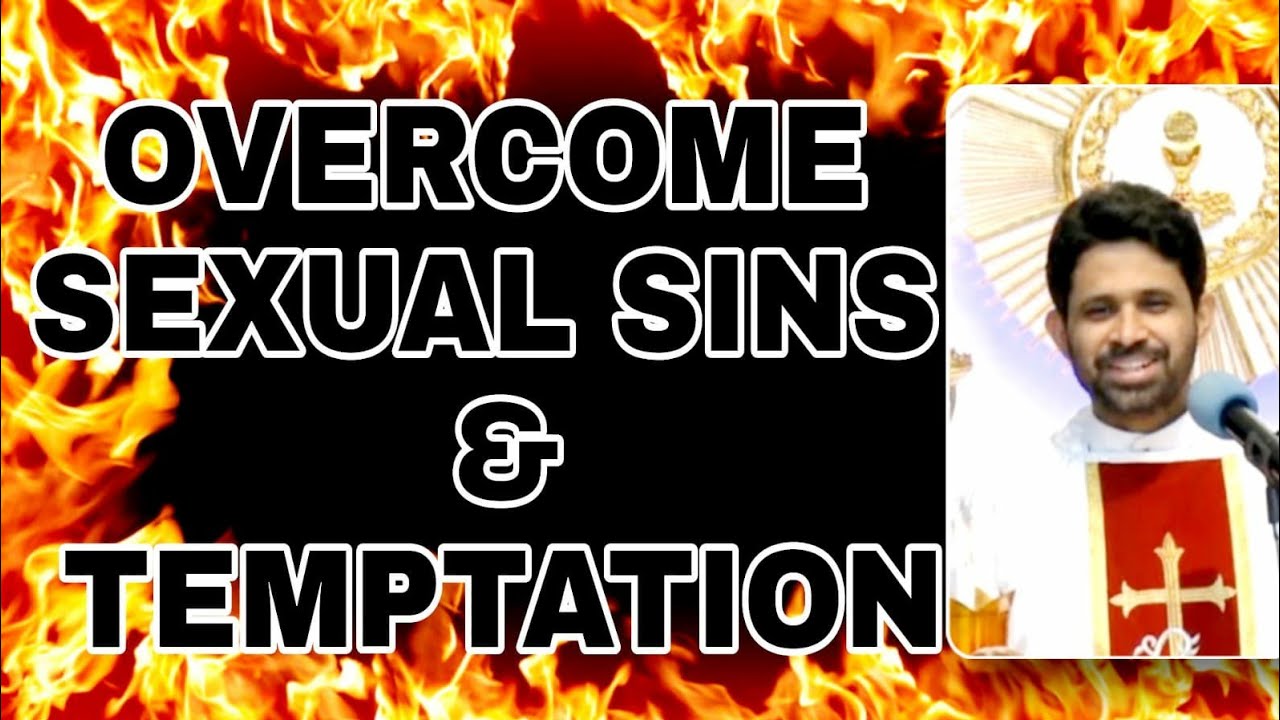 How to overcome sexual sins by fr Antony Parankimalil 🔥