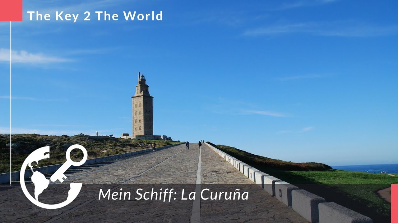 Mein Schiff: La Coruña | The Key 2 The World