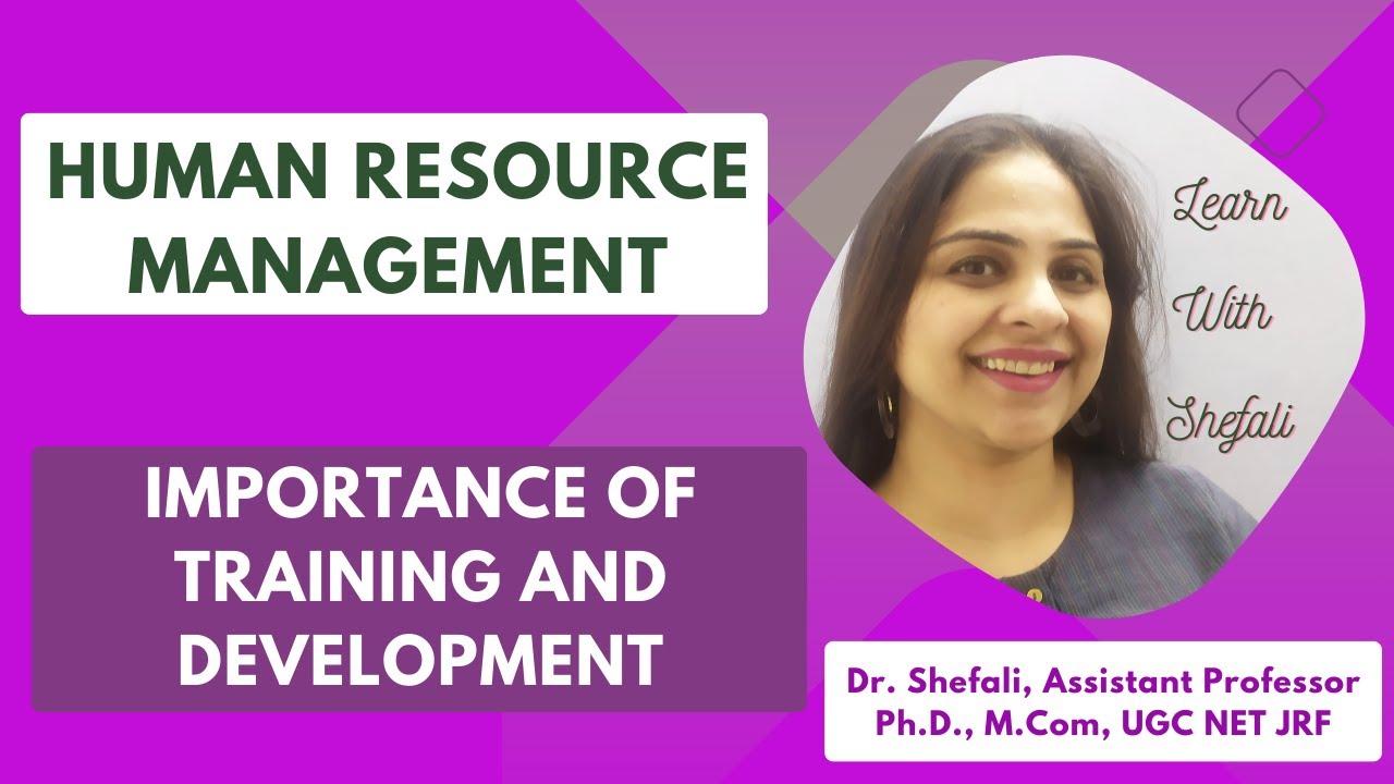 Importance of Training and Development I Importance of Training in HRM I Human Resource Management