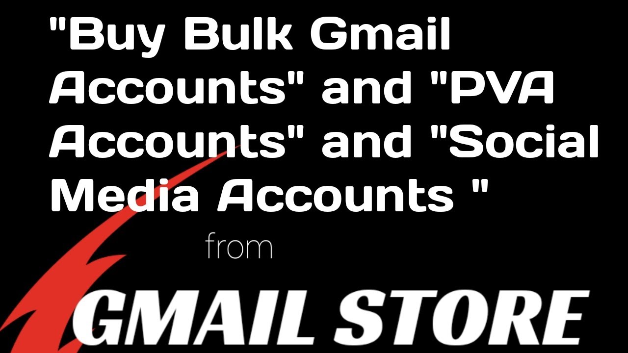 HOW TO BUY/CREATE BULK GMAIL ACCOUNTS,BULK PVA ACCOUNTS AND BULK SOCIAL MEDIA ACCOUNTS, GMAIL STORE.
